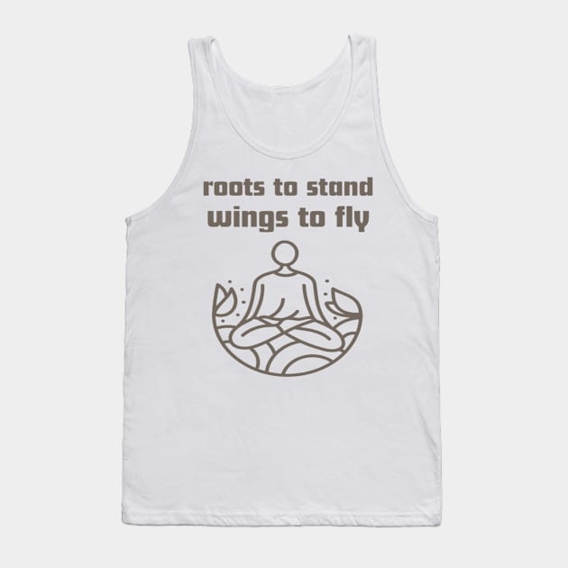 Roots to stand wings to fly. Tank Top by Bharat Parv